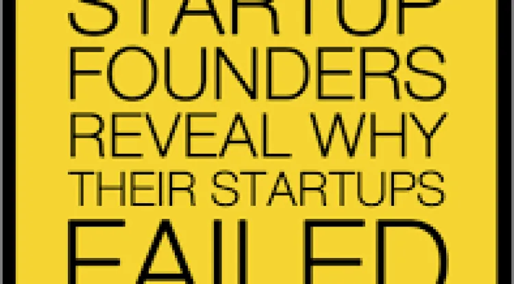 Những bài học quý giá từ 50 Startup thất bại: Đường đi khởi nghiệp có nhiều thử thách