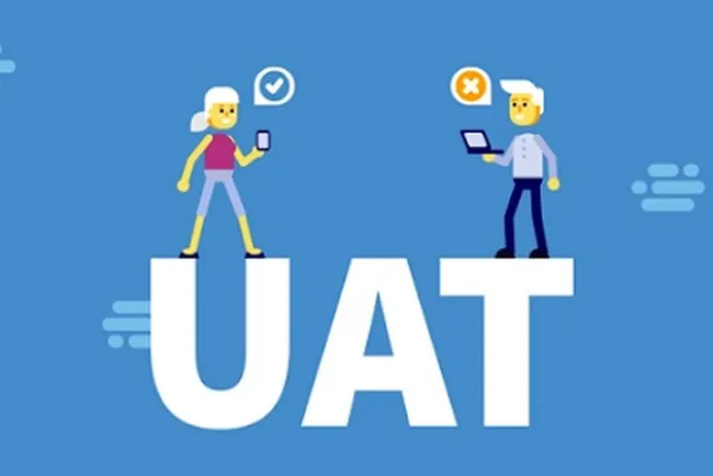 UAT trong phát triển phần mềm: Tầm quan trọng và quy trình